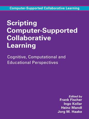 cover image of Scripting Computer-Supported Collaborative Learning